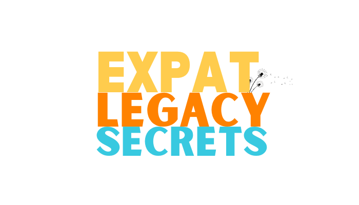 Expat Legacy Secrets